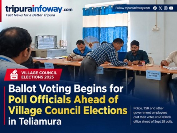 Ballot Voting Begins for Poll Officials Ahead of Village Council Elections in Teliamura