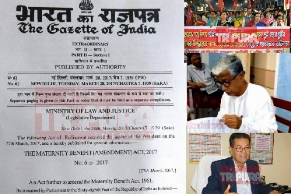 After 2008, 'Maternity Benefit Act' received fresh Presidential assent on 27 March 2017 and came in force from April 1st, 2017 with options of 'Work from Home' & 'Visiting her kid 4 times a day' : Tripura Govt Women Employees again fooled After 2008, 'Maternity Benefit Act' received fresh Presidential assent on 27 March 2017 and came in force from April 1st, 2017 with options of 'Work from Home' & 'Visiting her kid 4 times a day' : Tripura Govt Women Employees again fooled
