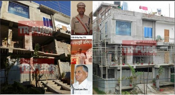 OSD Dilip Rayâ€™s Rs 1.1 crore Agartala mansion an example of CPI-M eraâ€™s mass corruption: How Comrade Gautam Dasâ€™s relative amassed crores with a Police Officerâ€™s paltry salary ?