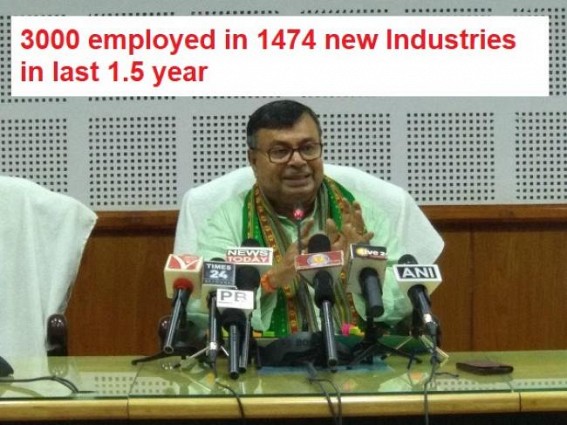 Unemployed Youths slammed Tripura Education Minister for claiming 3000 jobs in 1474 New Industries in last 1.5 year : Netizens calculate 2.03 employees per industry, asked, 'Where do the Industries locate ?'