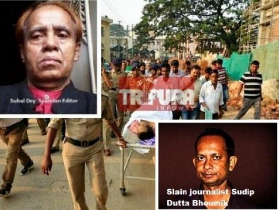 Media Mafia Subal Dey's role in late Journalist Sudip Datta Bhowmik murder : Syandan Editor sent Sudip Dutta Bhowmik to meet Ex-TSR Commandant Tapan Debbarma for Rs 3.5 Lakhs extortion which caused brutal murder