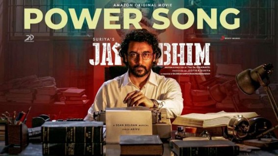 'Jai Bhim' hype gets a boost with 'Power' song release 'Jai Bhim' hype gets a boost with 'Power' song release
