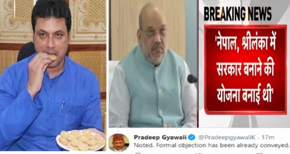 Motormouth Biplab Deb's Irresponsible Statements damaging India's Foreign Relations : Sri Lanka puts Objection, Nepal lodged Protest against Biplab's remark on 'Amit Shah's plan to form Govts in Nepal, Sri Lanka' 