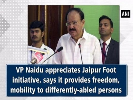 VP Naidu appreciates Jaipur Foot initiative, says it provides freedom, mobility to differently-abled persons VP Naidu appreciates Jaipur Foot initiative, says it provides freedom, mobility to differently-abled persons