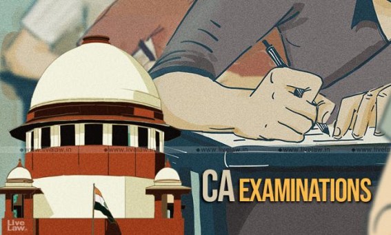 Provide opt-out option to CA candidate: SC on Covid-affected Provide opt-out option to CA candidate: SC on Covid-affected